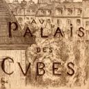 Étienne Moreau-Nélaton, Au palais des cubes. Bibliothèque Ulm-LSH