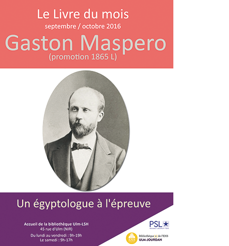Affiche Le Livre du mois : Gaston Maspero (promotion 1865 L) : vie et œuvres