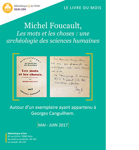 Affiche Michel Foucault, Les mots et les choses : une archéologie des sciences humaines. Autour d'un exemplaire ayant appartenu à Georges Canguilhem. 